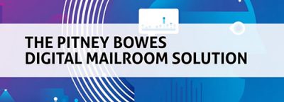 The Pitney Bowes Digital Mailroom Solution