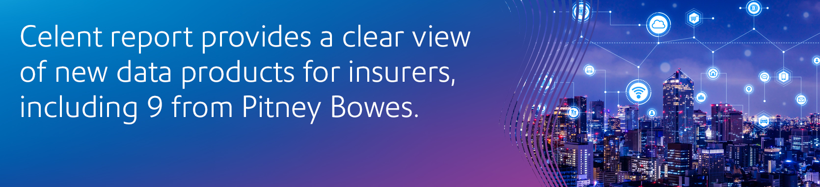 Celent report provides a clear view of new data products for insurers, including 9 from Pitney Bowes.