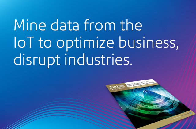  Mine data from the IoT to optimize business, disrupt industries.