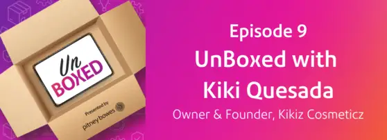 Episode 9: UnBoxed with Kiki Quesada, Kikiz Cosmeticz